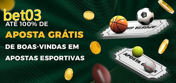 bet03bet Ate 100% de Aposta Gratis